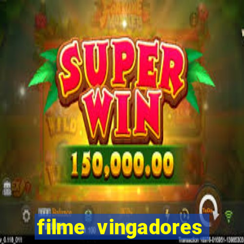 filme vingadores ultimato completo dublado gratis